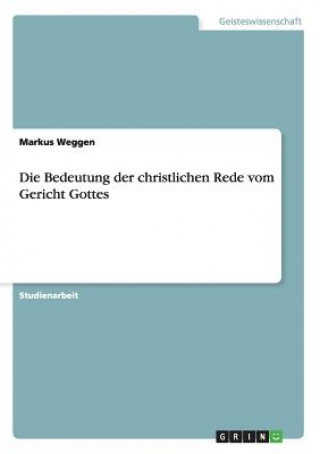 Livre Bedeutung der christlichen Rede vom Gericht Gottes Markus Weggen