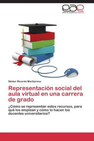 Kniha Representacion social del aula virtual en una carrera de grado Néstor Ricardo Martiarena