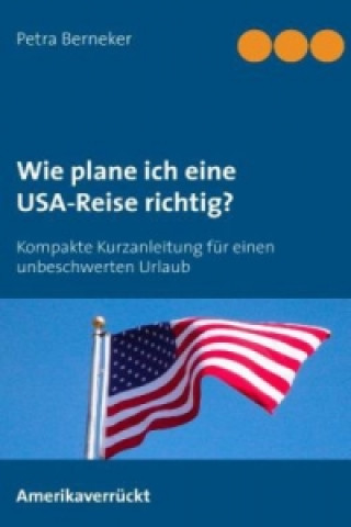 Carte Wie plane ich eine USA-Reise richtig? Petra Berneker