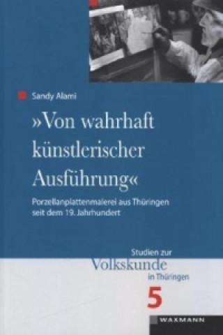 Livre "Von wahrhaft künstlerischer Ausführung" Sandy Alami