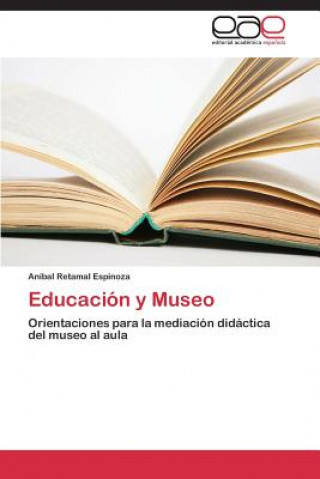 Книга Educacion y Museo Aníbal Retamal Espinoza