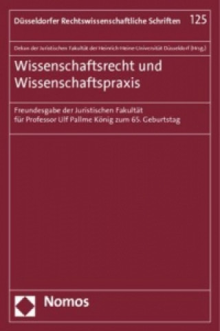 Knjiga Wissenschaftsrecht und Wissenschaftspraxis Juristische Fakultät der Heinrich-Heine-Universität Düsseldorf
