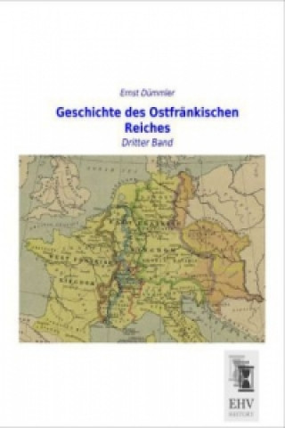 Könyv Geschichte des Ostfränkischen Reiches Ernst Dümmler