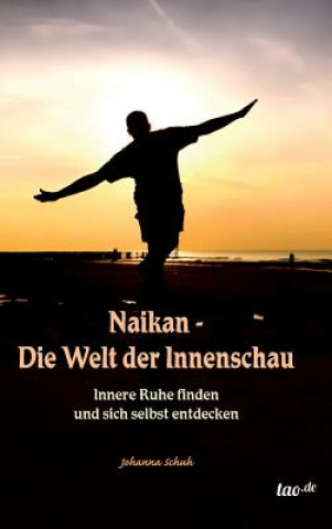 Книга Naikan - Die Welt der Innenschau Johanna Schuh