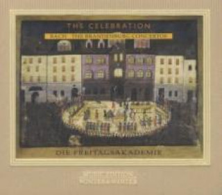 Audio The Celebration - The Brandenburg Concertos No.1-6, 2 Audio-CDs Johann Sebastian Bach