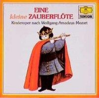 Audio Eine kleine Zauberflöte, 1 Audio-CD Wolfgang Amadeus Mozart
