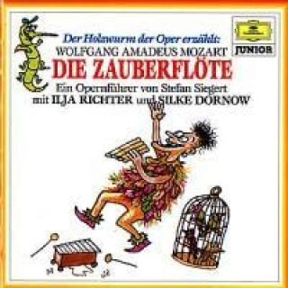 Audio Die Zauberflöte, 1 Audio-CD Stefan Siegert