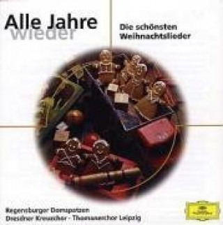 Audio Alle Jahre Wieder, 1 Audio-CD Dresdner Kreuzchor. Thomanerchor Leipzig. Regensburger Domspatzen. NDR Kinderchor