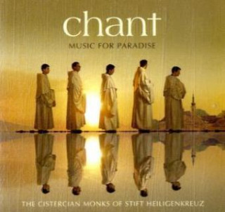 Hanganyagok Chant, Music for Paradise, 1 Audio-CD Die Zisterziensermönche von Stift Heiligenkreuz