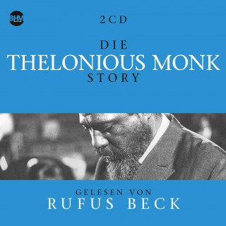 Аудио Die Thelonious Monk Story, 2 Audio-CDs Thelonious Monk