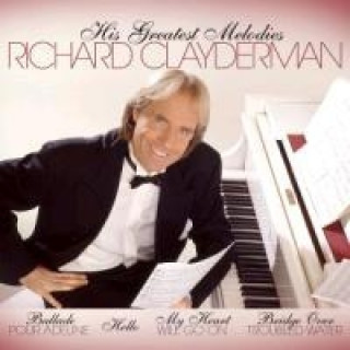 Hanganyagok His Greatest Melodies, 2 Audio-CDs Richard Clayderman