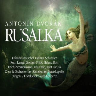 Hanganyagok Rusalka, 2 Audio-CDs Antonin Dvorak