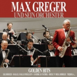 Audio Max Gregor und sein Orchester, Golden Hits, 1 Audio-CD Max Greger
