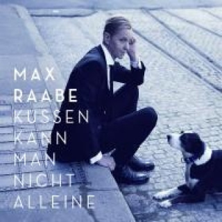 Audio Küssen kann man nicht alleine, 1 Audio-CD Max Raabe