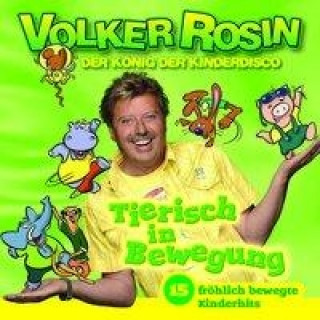 Audio Tierisch in Bewegung, 1 Audio-CD Volker Rosin