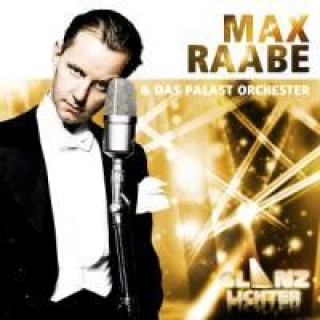 Audio Max Raabe & Das Palastorchester - Glanzlichter, 1 Audio-CD Max Raabe