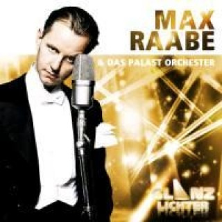 Audio  Max Raabe & Das Palastorchester - Glanzlichter, 1 Audio-CD Max Raabe