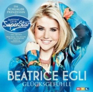 Audio Glücksgefühle, 1 Audio-CD Beatrice Egli
