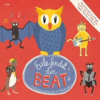 Audio Eule findet den Beat, 2 Audio-CDs 