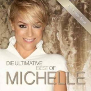 Hanganyagok Die Ultimative Best Of, 1 Audio-CD Michelle