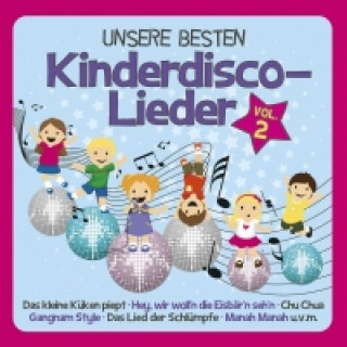 Audio Unsere besten Kinderdisco-Lieder. Vol.2, 1 Audio-CD Familie Sonntag
