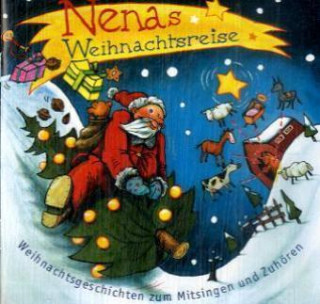 Audio Nenas Weihnachtsreise, 1 Audio-CD Nena