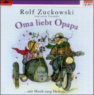 Audio Oma liebt Opapa, 1 CD-Audio Rolf Zuckowski