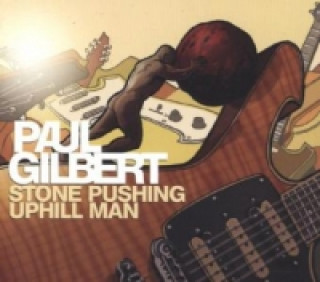 Audio Stone Pushing Uphill Man, 1 Audio-CD Paul Gilbert