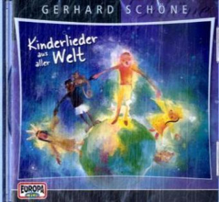 Hanganyagok Kinderlieder aus aller Welt, 1 Audio-CD Gerhard Schöne