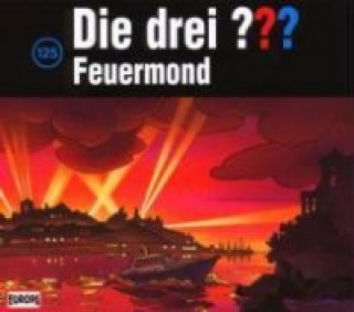 Audio Die drei ??? - Feuermond, 3 Audio-CDs Oliver Rohrbeck