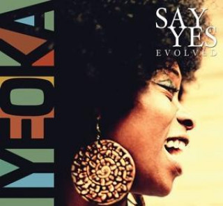 Audio Say Yes - Evolved, 1 Audio-CD Iyeoka
