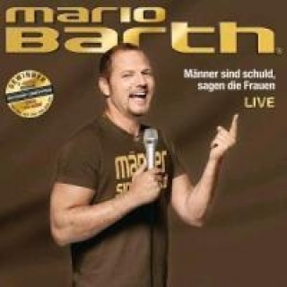 Audio Männer sind schuld, sagen die Frauen, Live, 1 Audio-CD Mario Barth
