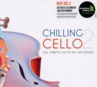 Audio Chilling Cello. Vol.2, 2 Audio-CDs Various