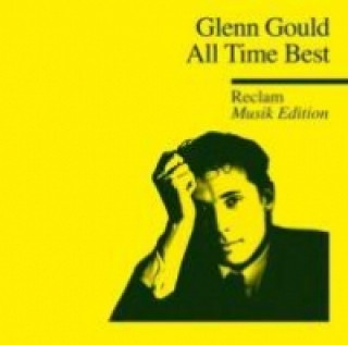 Hanganyagok Glenn Gould - All Time Best, 1 Audio-CD Glenn Gould