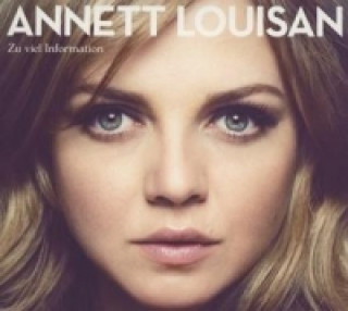 Audio Zu viel Information, 1 Audio-CD Annett Louisan