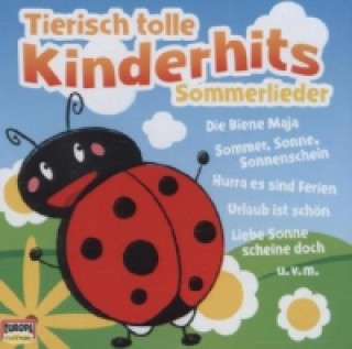 Аудио Tierisch tolle Kinderhits - Sommerlieder, 1 Audio-CD Kinderliederbande