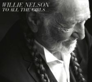 Audio To All The Girls..., 1 Audio-CD Willie Nelson