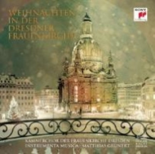 Audio Weihnachten in der Dresdner Frauenkirche, 1 Audio-CD Kammerchor der Frauenkirche