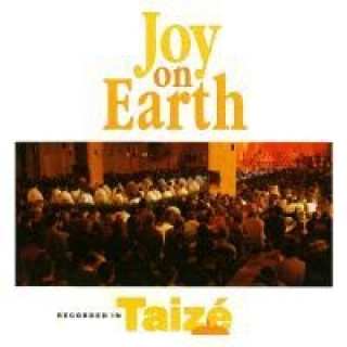 Audio Taizé, Joy on Earth, 1 Audio-CD Various