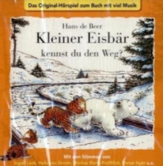 Audio Kleiner Eisbär, kennst du den Weg?, 1 CD-Audio Hans de Beer