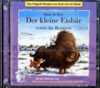 Audio Kleiner Eisbär rettet die Rentiere, 1 Audio-CD Hans de Beer