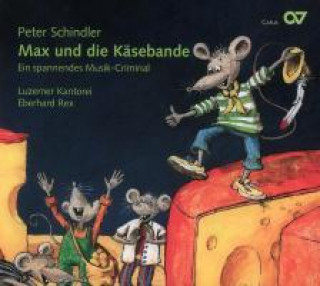 Hanganyagok Max und die Käsebande, 1 Audio-CD (Musical) Peter Schindler