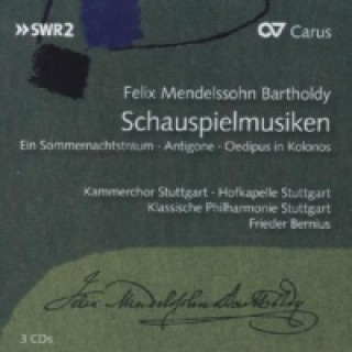 Audio Schauspielmusiken - Ein Sommernachtstraum u. a., 3 Audio-CDs Felix Mendelssohn Bartholdy