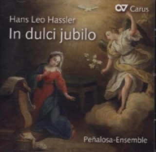 Audio In Dulci Jubilo, 1 Audio-CD Hans Leo Hassler