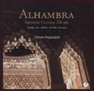 Hanganyagok Alhambra - Spanische Gitarrenmusik, 2 Audio-CDs Tilman Hoppstock