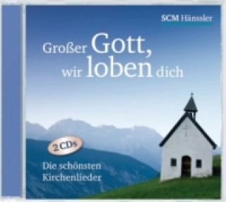 Hanganyagok Großer Gott wir loben dich, 2 Audio-CDs Gerhard Schnitter