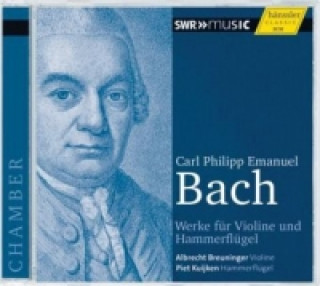 Аудио Werke für Violine und Hammerflügel, 1 Audio-CD Carl Philipp Emanuel Bach