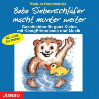 Audio Bobo Siebenschläfer macht munter weiter, 1 Audio-CD Markus Osterwalder