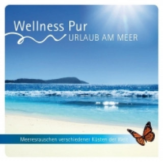 Audio Urlaub am Meer, 1 Audio-CD Wellness Pur
