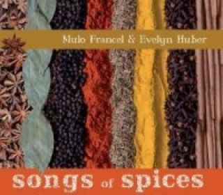 Audio Songs of Spices, 1 Audio-CD Mulo Francel